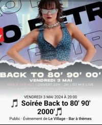 🎵 Soire back to 80' 90' 2000' au Village 🎵