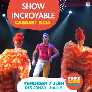 Show cabaret Iloa Foire Expo