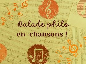 Balade philo en chansons