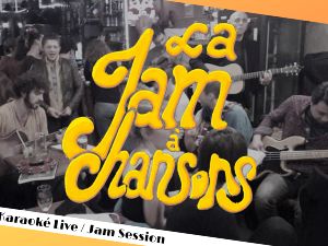 La Jam  Chansons - Open Mic ! 